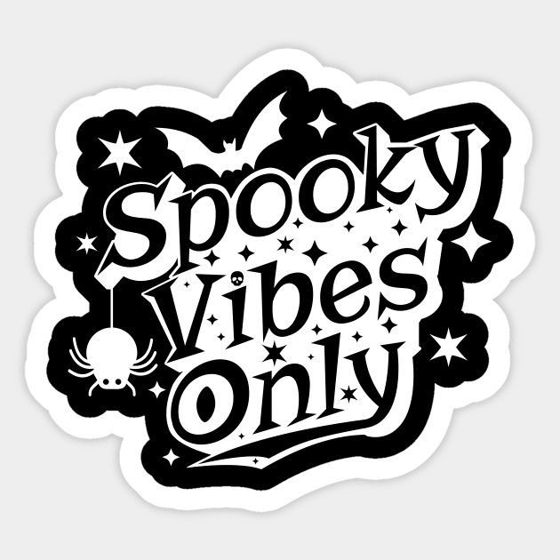 Spooky Vibes Only Ghostly Halloween Design Sticker by Brobocop